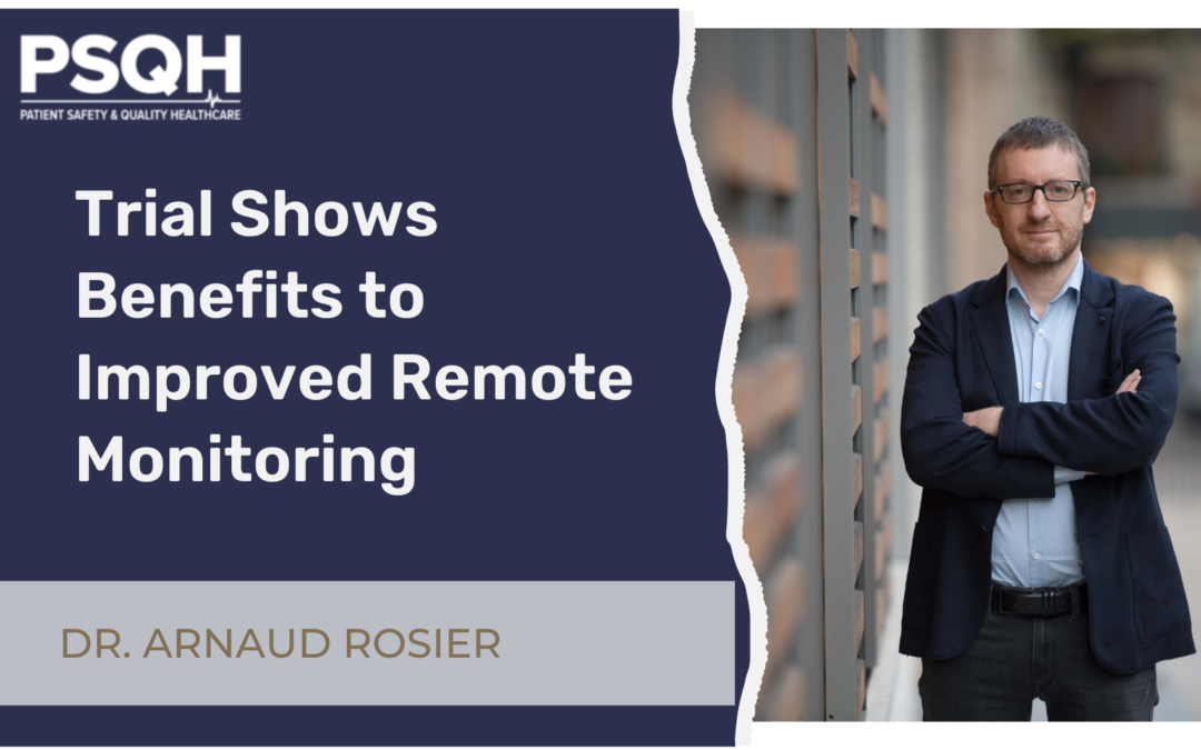 PSQH Interviews Implicity CEO and Electrophysiologist, Arnaud Rosier MD