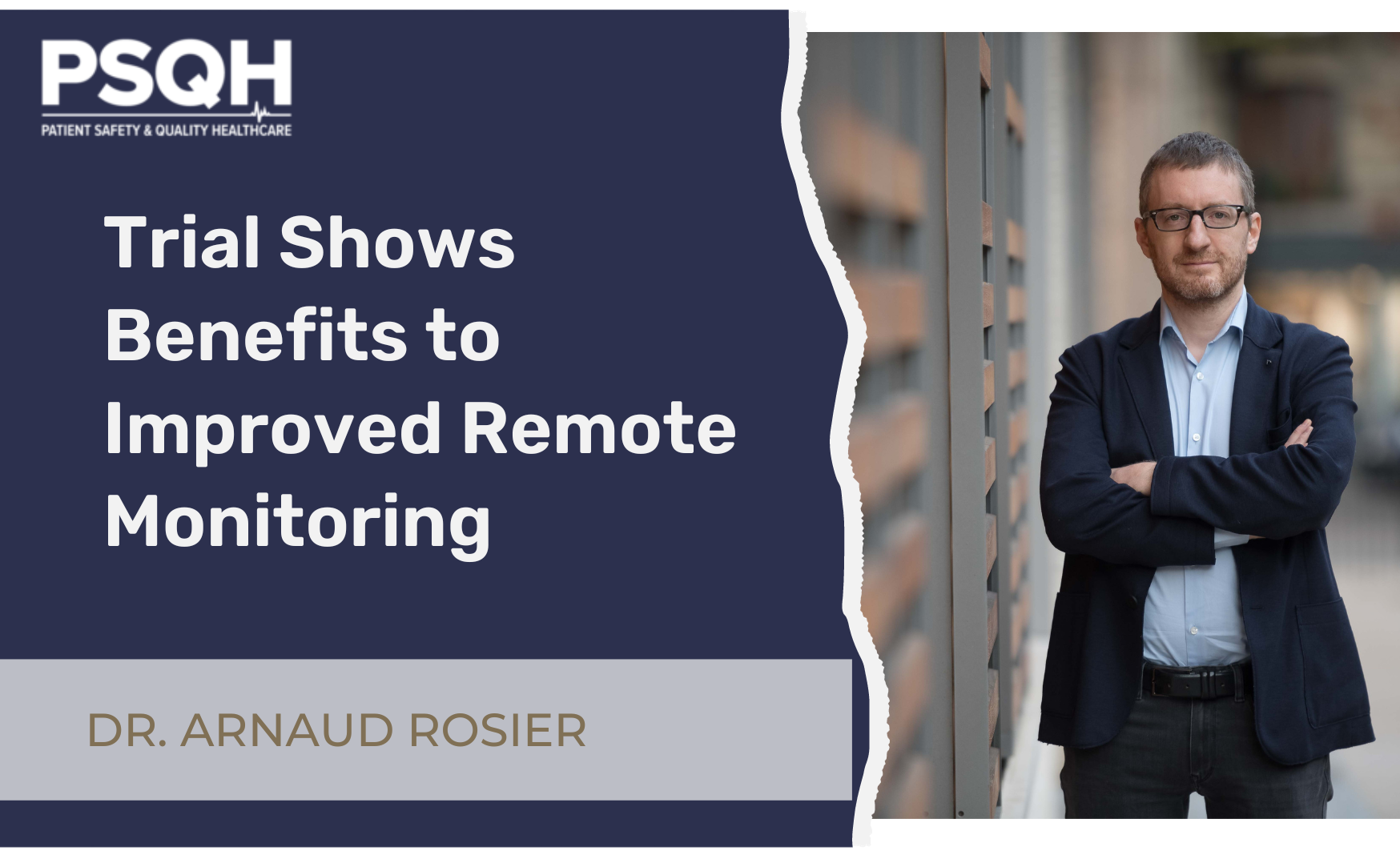 PSQH Interviews Implicity CEO and Electrophysiologist, Arnaud Rosier MD